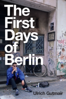 The First Days of Berlin : The Sound of Change