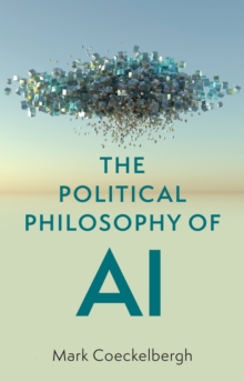 The Political Philosophy of AI : An Introduction