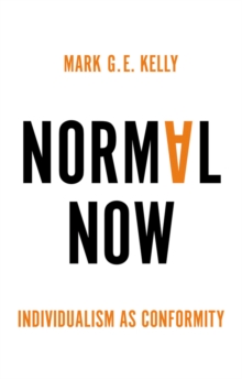 Normal Now : Individualism as Conformity