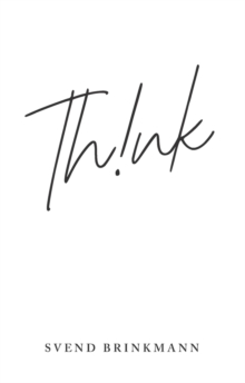 Think : In Defence of a Thoughtful Life