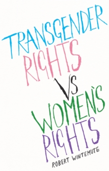 Transgender Rights vs Women's Rights : From Conflicts to Co-existence