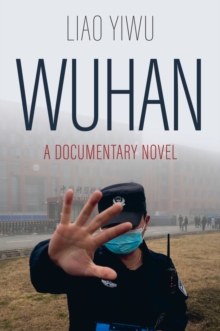 Wuhan : A Documentary Novel