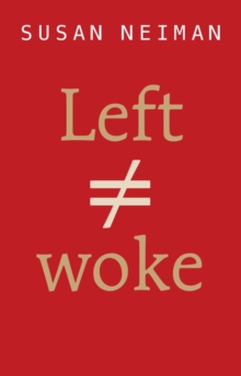 Left Is Not Woke