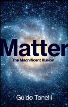 John Wiley and Sons Ltd Matter , The Magnificent Illusion