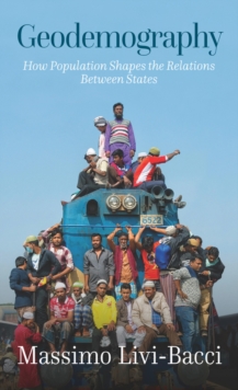 Geodemography : How Population Shapes the Relations Between States