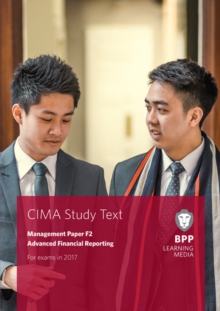 CIMA F2 Advanced Financial Reporting : Study Text, Paperback Book CIMA F2 Advanced Financial Reporting : Study Text, Paperback Book