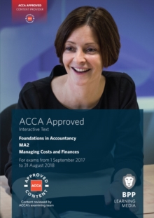 FIA Managing Costs and Finances MA2 : Interactive Text, Paperback Book FIA Managing Costs and Finances MA2 : Interactive Text, Paperback Book