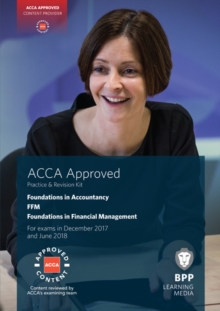 FIA Foundations in Financial Management FFM : Practice and Revision Kit, Paperback Book FIA Foundations in Financial Management FFM : Practice and Revision Kit, Paperback Book