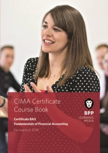 CIMA BA3 Fundamentals of Financial Accounting : Coursebook, Paperback Book CIMA BA3 Fundamentals of Financial Accounting : Coursebook, Paperback Book