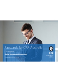 CPA Australia Global Strategy & Leadership : Passcards, Spiral bound Book CPA Australia Global Strategy & Leadership : Passcards, Spiral bound Book