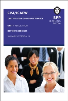 CISI Capital Markets Programme Certificate in Corporate Finance Unit 1 Syllabus Version 13 : Review Exercises, Paperback Book CISI Capital Markets Programme Certificate in Corporate Finance Unit 1 Syllabus Version 13 : Review Exercises, Paperback Book
