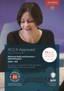 ACCA Advanced Audit and Assurance (UK) : Practice and Revision Kit, Paperback Book ACCA Advanced Audit and Assurance (UK) : Practice and Revision Kit, Paperback Book