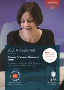 ACCA Advanced Performance Management : Study Text, Paperback Book ACCA Advanced Performance Management : Study Text, Paperback Book