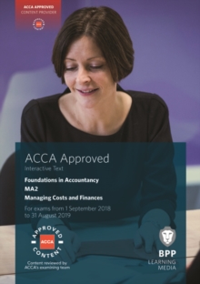 FIA Managing Costs and Finances MA2 : Interactive Text, Paperback Book FIA Managing Costs and Finances MA2 : Interactive Text, Paperback Book