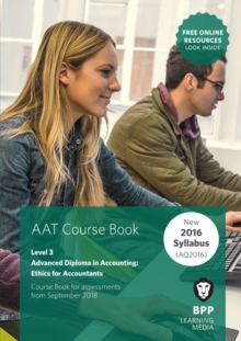 AAT Ethics For Accountants (Synoptic Assessment) : Coursebook, Paperback / softback Book AAT Ethics For Accountants (Synoptic Assessment) : Coursebook, Paperback / softback Book