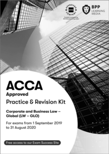 ACCA Corporate and Business Law (Global) : Practice and Revision Kit, Paperback / softback Book ACCA Corporate and Business Law (Global) : Practice and Revision Kit, Paperback / softback Book