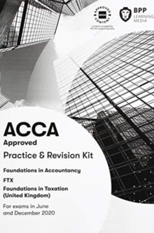 FIA Foundations in Taxation FTX FA2019 : Practice and Revision Kit