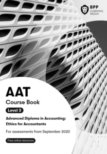 AAT Ethics For Accountants (Synoptic Assessment) : Course Book, Paperback / softback Book AAT Ethics For Accountants (Synoptic Assessment) : Course Book, Paperback / softback Book