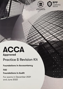 FIA Foundations in Audit (International) FAU INT : Practice and Revision Kit