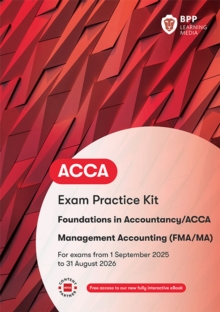 FIA Foundations in Management Accounting FMA : Exam Practice Kit