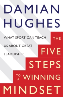 The Winning Mindset : What Sport Can Teach Us About Great Leadership, Paperback Book The Winning Mindset : What Sport Can Teach Us About Great Leadership, Paperback Book