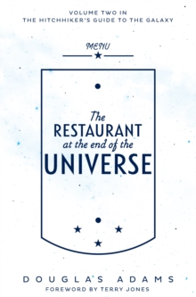 The Restaurant at the End of the Universe, Paperback / softback Book The Restaurant at the End of the Universe, Paperback / softback Book