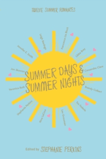 Summer Days and Summer Nights : Twelve Summer Romances, Hardback Book Summer Days and Summer Nights : Twelve Summer Romances, Hardback Book