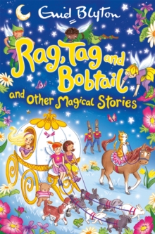 Rag, Tag and Bobtail and other Magical Stories, Paperback Book Rag, Tag and Bobtail and other Magical Stories, Paperback Book