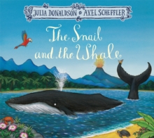 The Snail And The Whale By Julia Donaldson