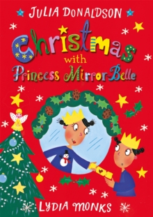 Christmas with Princess Mirror-Belle, Hardback Book Christmas with Princess Mirror-Belle, Hardback Book