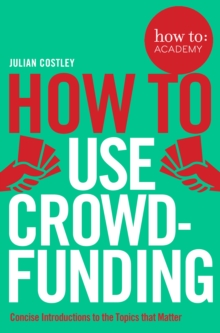 How To Use Crowdfunding