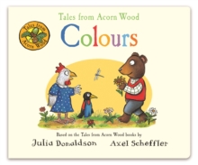 Tales from Acorn Wood: Colours, Board book Book Tales from Acorn Wood: Colours, Board book Book