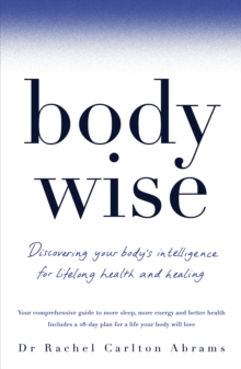 BodyWise : Discovering Your Body's Intelligence for Lifelong Health and Healing