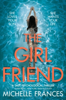 The Girlfriend : The Gripping Psychological Thriller from the Number One Bestseller