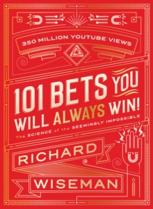 101 Bets You Will Always Win : The Science of the Seemingly Impossible, Hardback Book 101 Bets You Will Always Win : The Science of the Seemingly Impossible, Hardback Book