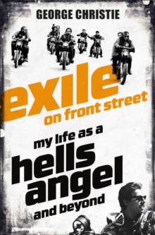 Exile on Front Street : My Life as a Hells Angel