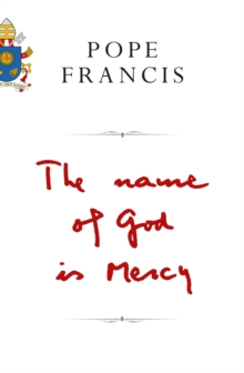 The Name of God is Mercy, Hardback Book The Name of God is Mercy, Hardback Book