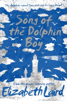 Song of the Dolphin Boy, Paperback / softback Book Song of the Dolphin Boy, Paperback / softback Book