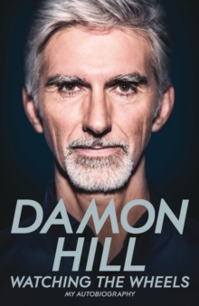 Watching the Wheels : My Autobiography, Hardback Book Watching the Wheels : My Autobiography, Hardback Book