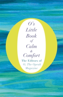 O's Little Book of Calm and Comfort, Hardback Book O's Little Book of Calm and Comfort, Hardback Book