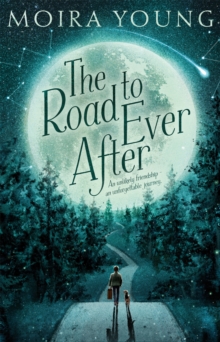 The Road to Ever After, Hardback Book The Road to Ever After, Hardback Book