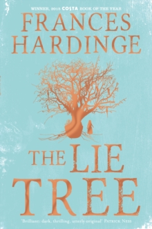 The Lie Tree Special Edition : Costa Book of the Year 2015, Paperback Book The Lie Tree Special Edition : Costa Book of the Year 2015, Paperback Book