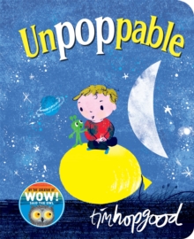 Unpoppable, Board book Book Unpoppable, Board book Book