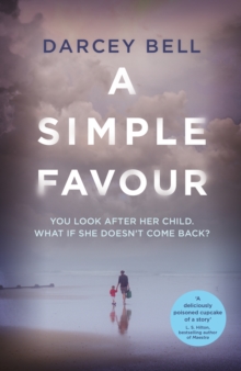 A Simple Favour : An edge-of-your-seat thriller with a chilling twist