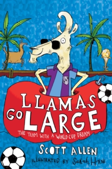 Llamas Go Large : A World Cup Story, Paperback Book Llamas Go Large : A World Cup Story, Paperback Book