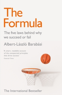 The Formula : The Five Laws Behind Why We Succeed Or Fail