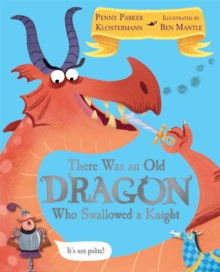 There Was an Old Dragon Who Swallowed A Knight, Paperback Book There Was an Old Dragon Who Swallowed A Knight, Paperback Book
