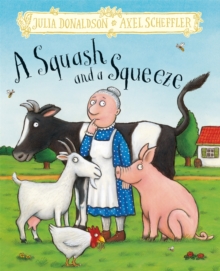 A Squash and a Squeeze : Hardback Gift Edition