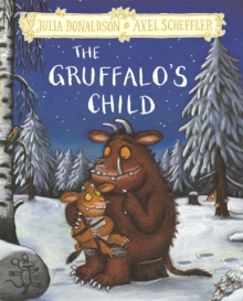 The Gruffalo's Child : Hardback Gift Edition