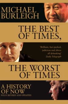 The Best of Times, The Worst of Times : A History of Now